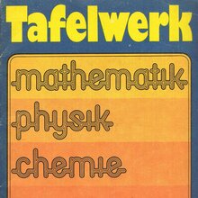 <cite>Tafelwerk Mathematik Physik Chemie</cite>, Volk und Wissen