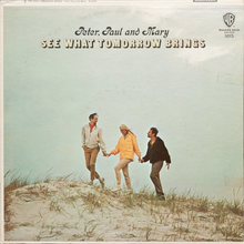 Peter, Paul and Mary – <cite>See What Tomorrow Brings </cite>album art
