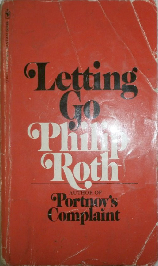 Letting Go, 1970 (1962). Most of these paperbacks saw a number of printings. The covers of Goodbye, Columbus and Letting Go were later updated to include a reference to My Life as a Man (1974).