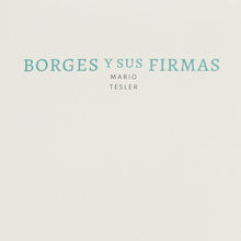 <cite>Borges y sus firmas</cite>