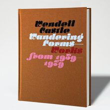 Wendell Castle – <cite>Wandering Forms – Works from 1959–1979</cite>