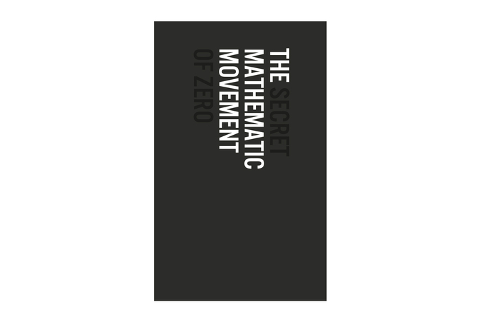 The Secret Mathematic Movement of Zero 1