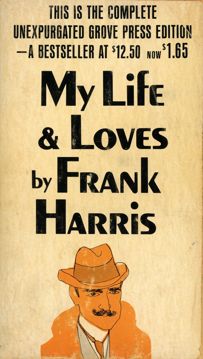 My Life and Loves by Frank Harris (Grove Press) 1