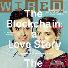 <cite>Wired</cite> magazine (US), “The Blockchain: a Love Story / a Horror Story”, July 2018
