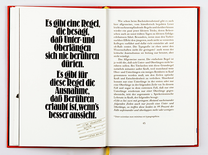 In his first book designer and author Erik Spiekermann introduces the so-called First Spiekermann Dictum in a chapter about line spacing: “Where two consecutive lines are closely spaced, and where there is but one descender and one ascender in each line, then in 99 per cent of cases the descender and the ascender will meet and overlap.” While many designer may in fact have encountered this challenge and have therefore seen the dictum to be true, the author further states: “There is a rule saying: descender and ascenders must never touch. There is an exeption to this rule: touching is allowed if it looks better.” These centered lines are set in Berthold’s Lo-Type, resurrected by Spiekermann for photocomposition in 1980. A little label, stamped in the corner, is left for remarks – the small type in it is set in Berliner Grotesk, another revival by Spiekermann (1979).