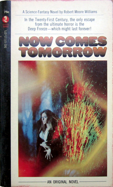 <cite>Now Comes Tomorrow</cite> by Robert Moore Williams (Curtis Books)