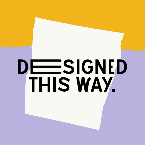 Designed this way podcast 2