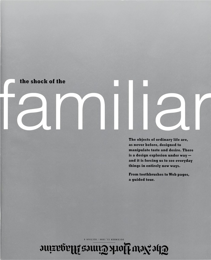 “The shock of the familiar”, The New York Times Magazine, Dec 13, 1998