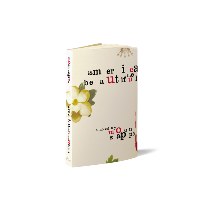Jennifer Morla, cover design for Moon Zappa’s novel, America the Beautiful, Random House Dell, 1999