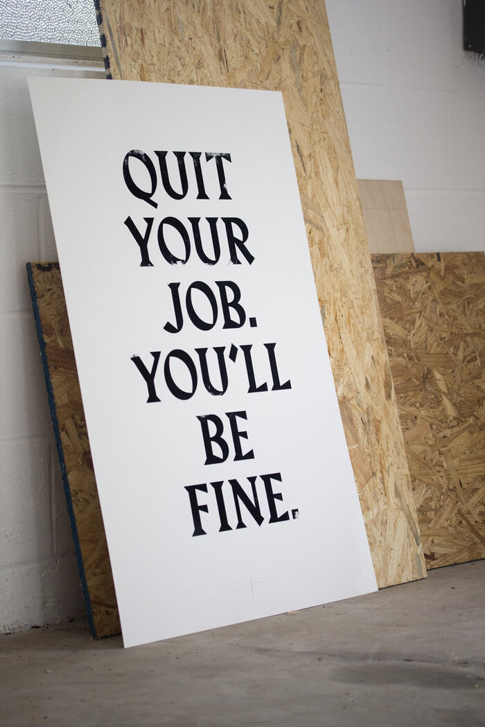 “Quit Your job. You’ll be fine.” 5