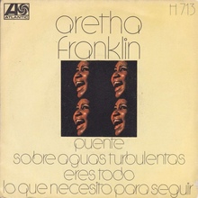 Aretha Franklin – “Bridge Over Troubled Water” / “You’re All I Need To Get By” Spanish single cover