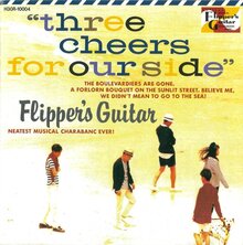 Flipper’s Guitar – <cite>“Three Cheers For Our Side” </cite>album art