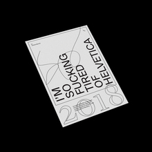 <cite>I’m so fucking tired of Helvetica</cite>