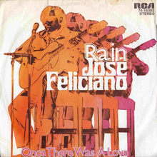 José Feliciano – “Rain” / “Once There Was A Love” German single cover José Feliciano – “Rain” / “Once There Was A Love” German single cover