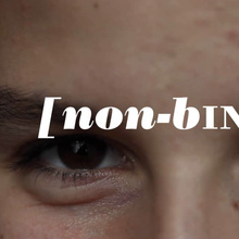 <cite>[non-binary]</cite> short documentary
