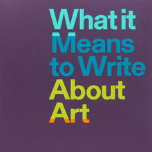 <cite>What it Means to Write About Art</cite>