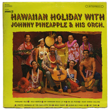 <cite>Hawaiian Holiday with Johnny Pineapple &amp; his Orchestra </cite>album art