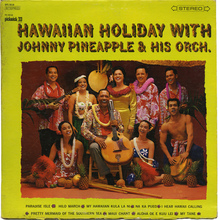 <cite>Hawaiian Holiday with Johnny Pineapple &amp; his Orchestra </cite>album art