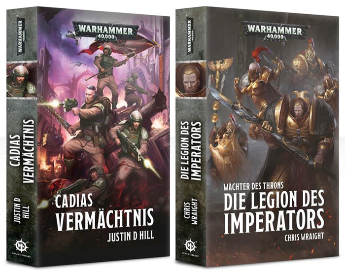 Justin D Hill: Cadias Vermächtnis; Chris Wraight: Wächter des Throns. Die Legion des Imperators.