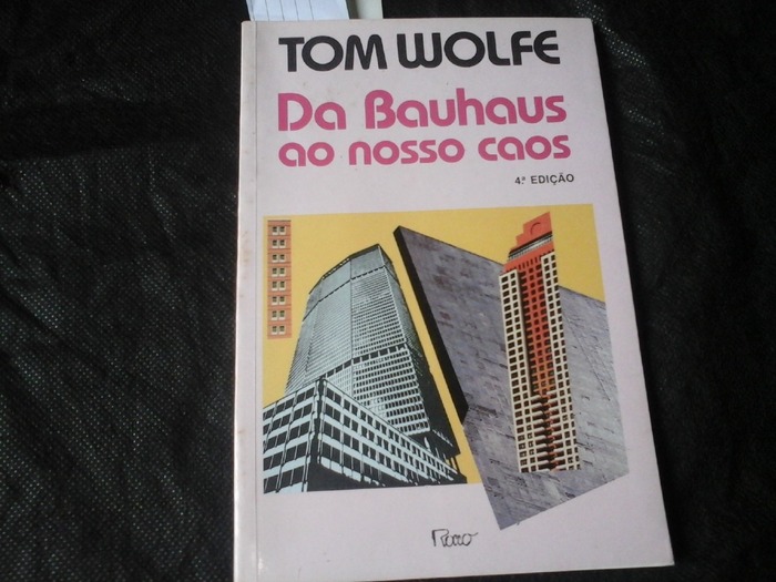 Da Bauhaus ao nosso caos by Tom Wolfe 1