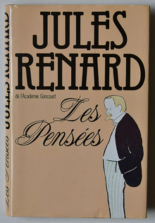 <cite>Les Pensées</cite> – Jules Renard