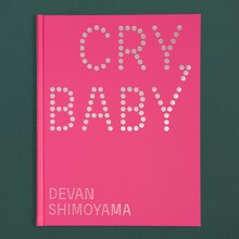 <cite>Cry, Baby. Devan Shimoyama</cite> catalog