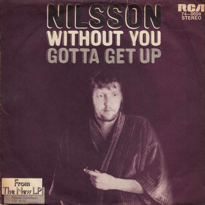 “Without You”&nbsp;/ “Gotta Get Up” – Nilsson