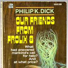 <span class="nbsp"><cite>Our Friends from Frolix 8</cite></span> by Philip K. Dick