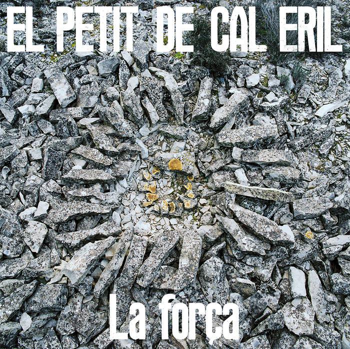 El Petit de Cal Eril – La força album art 1