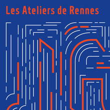 Les Ateliers de Rennes 2008–2018 Futuro