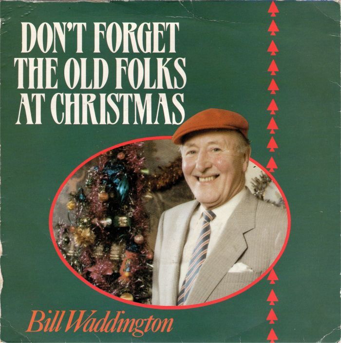 Bill&nbsp;Waddington – “Don’t Forget The Old Folks At Christmas” single cover 2