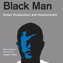 <cite>Policing the Black Man: Arrest, Prosecution, and Imprisonment</cite>