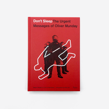 <cite>Don’t Sleep: The Urgent Messages of Oliver Munday</cite>