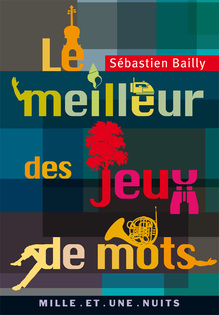 <cite>Le meilleur de …</cite> by Sébastien Bailly book series