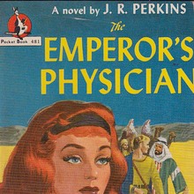 <cite>The Emperor’s Physician</cite> by J.R. Perkins (Pocket Books)