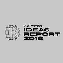 WeTransfer – <cite>Ideas Report 2018</cite>