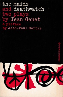 <cite>The Maids</cite> and <cite>Deathwatch</cite> by Jean Genet (Evergreen)