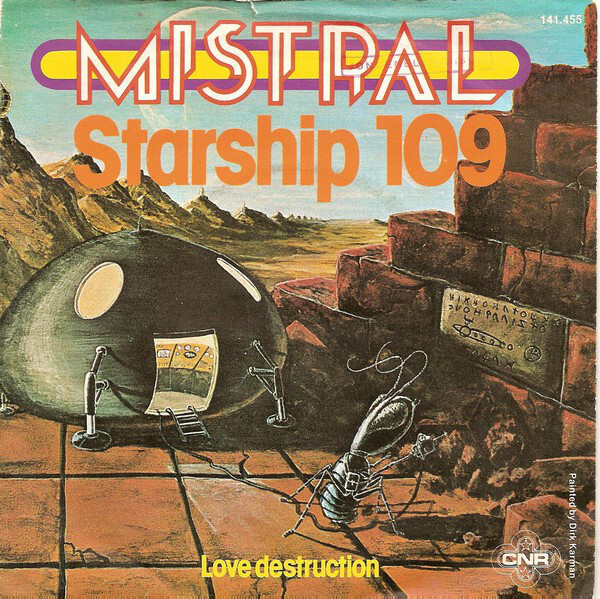 “Starship 109” featuring Marjan Schatteleyn, with B-side “Love Destruction”, 1978. The titles are in

 Condensed (1974).