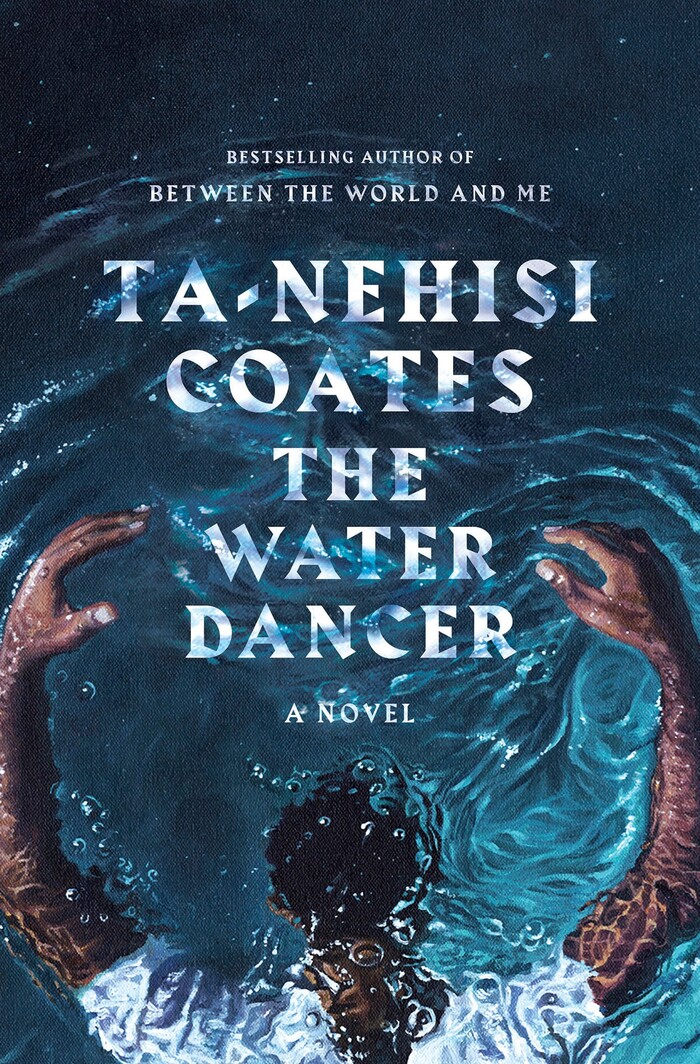 The Water Dancer by Ta-Nehisi Coates 1