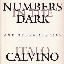 <cite>Numbers in the Dark</cite> by Italo Calvino