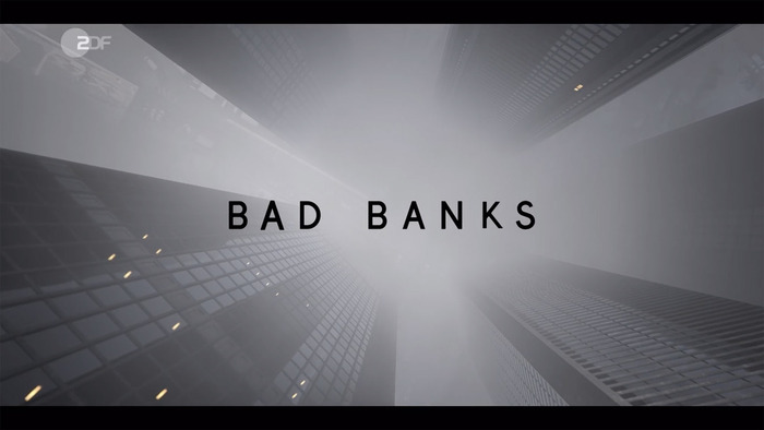 Bad Banks 1