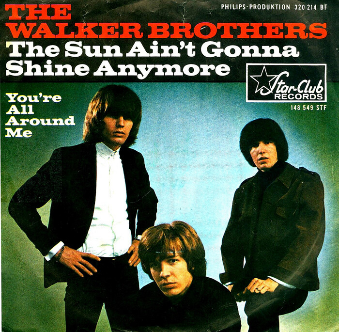 The Walker Brothers – “The Sun Ain’t Gonna Shine Anymore” / “You’re All Around Me” German single cover