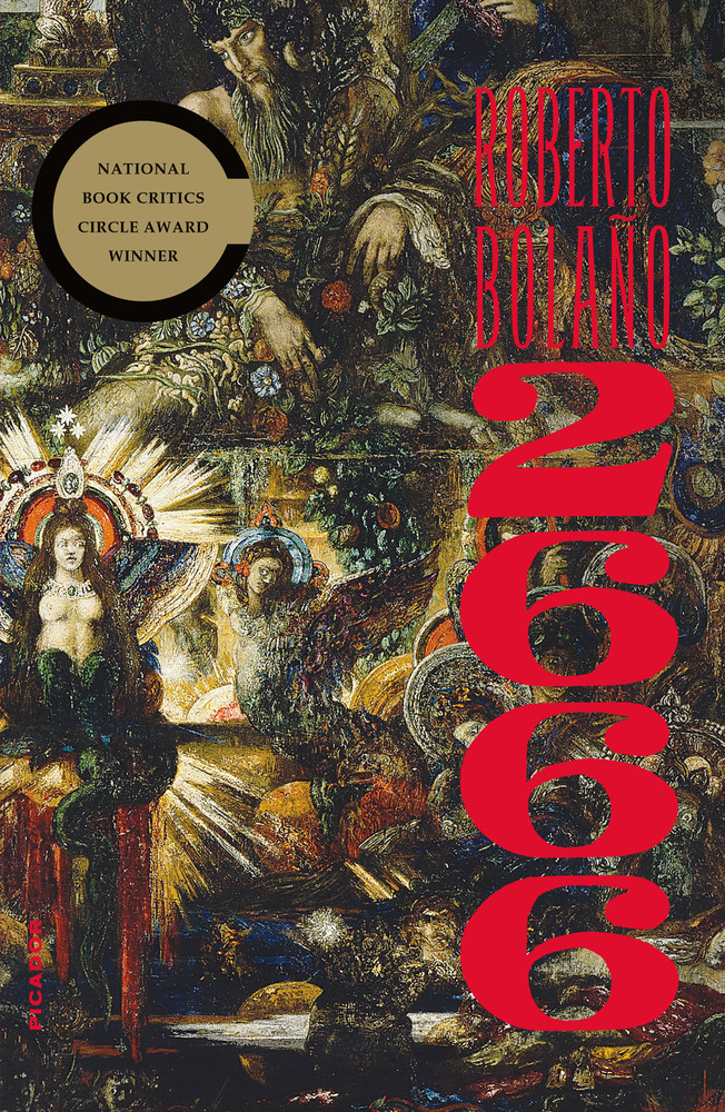 2666 by Roberto Bola&ntilde;o (Farrar, Straus and Giroux / Picador) 1