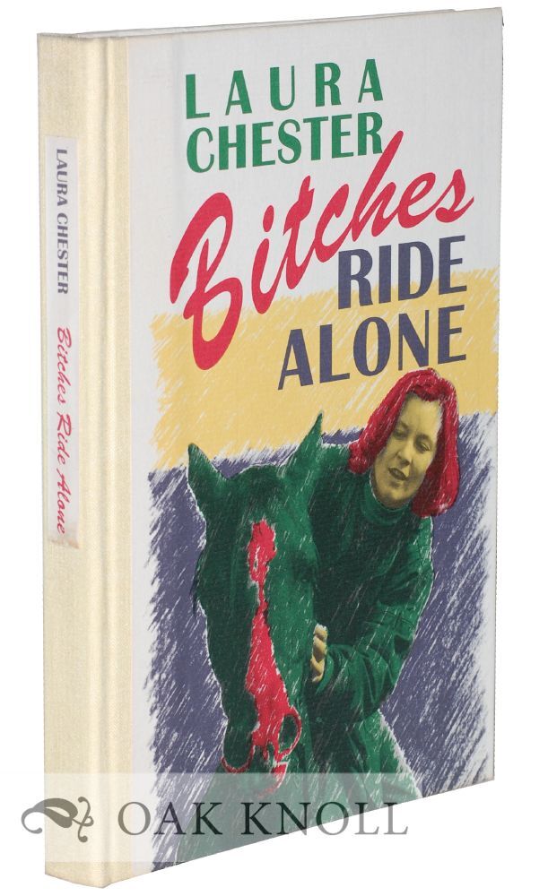 Bitches Ride Alone by Laura Chester 2