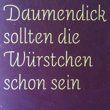 <cite>Daumendick sollten die Würstchen schon sein</cite> cookbook