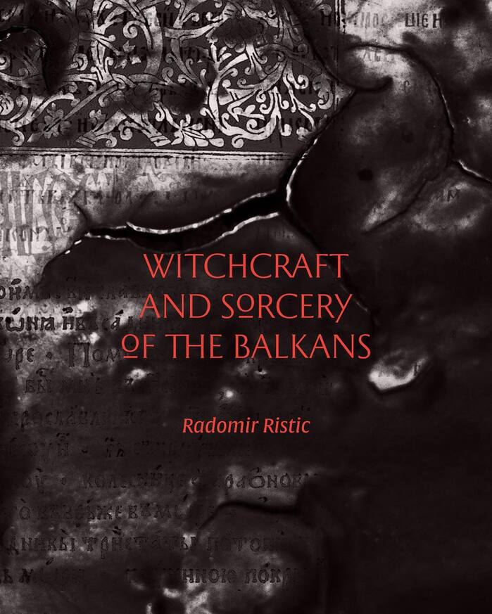 Witchcraft And Sorcery of the Balkans by Radomir Ristic 5