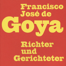 <cite>Francisco José de Goya. Richter und Gerichteter</cite>