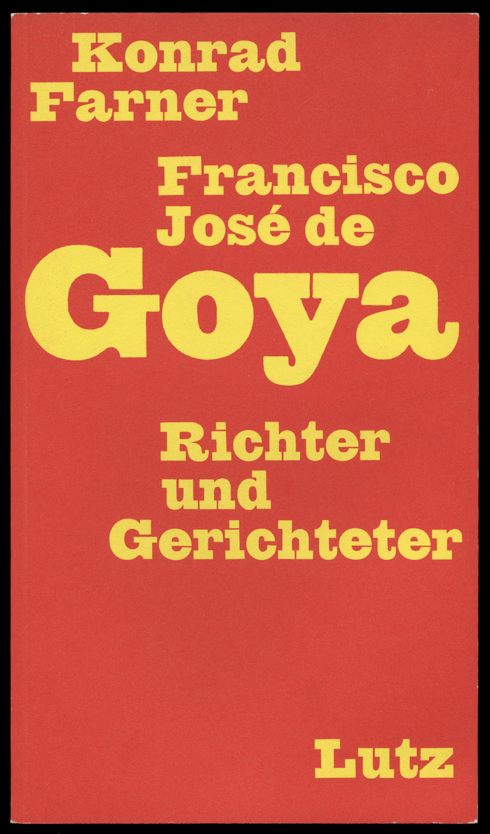Francisco José de Goya. Richter und Gerichteter