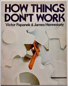 <cite>How Things Don’t Work</cite> by Victor Papanek &amp; James Hennessey