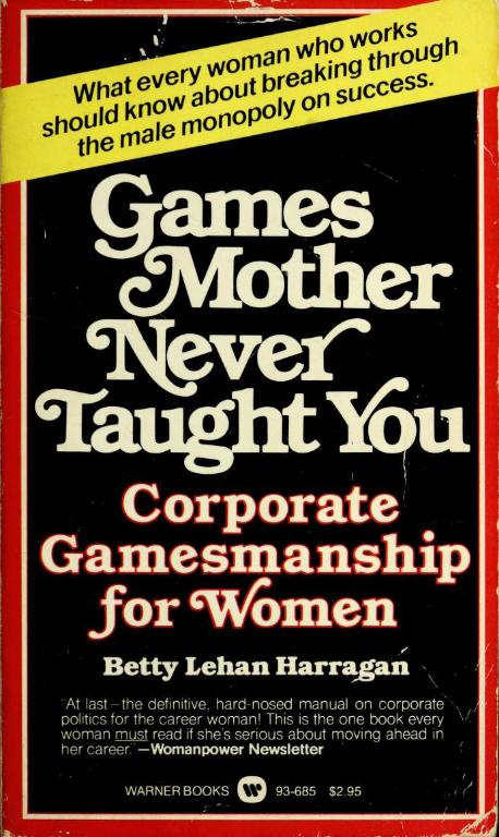 Games Mother Never Taught You – Betty Lehan Harragan (Warner Books  paperbacks) - Fonts In Use